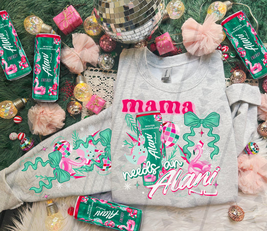 Mama Needs An Alani - Wonderland DTF Transfer