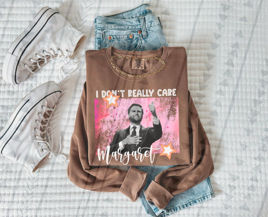I Don't Care Margaret DTF Transfer
