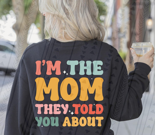 They Told You About (Single Design Only) DTF Transfer