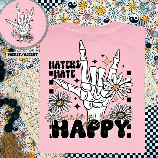 Haters Hate Seeing You Happy DTF Transfer