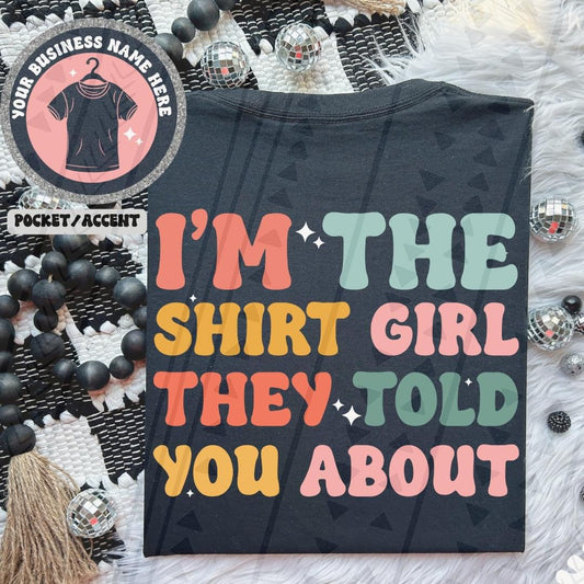 I’m The Shirt Girl DTF Transfer