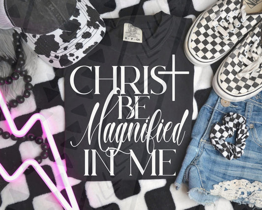 Christ Be Magnified DTF Transfer