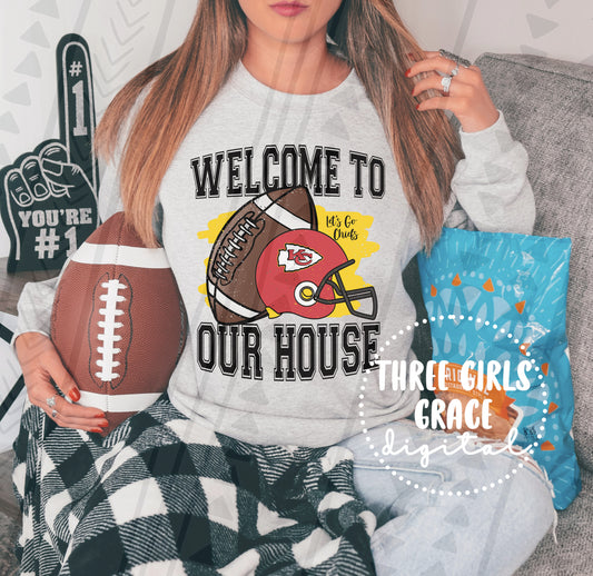Welcome To Our House Chiefs Digital