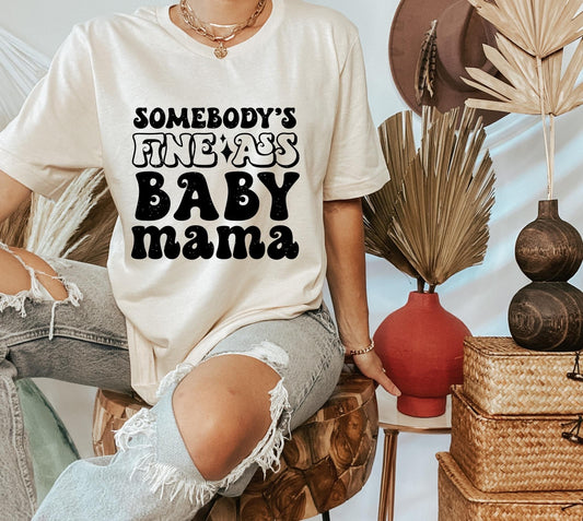 Somebody's Fine Ass Baby Mama DTF Transfer