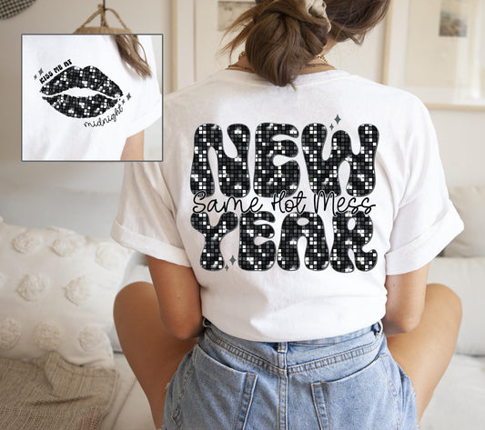 New Year Same Hot Mess DTF Transfer