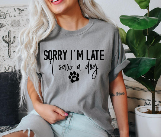 I Saw A Dog DTF Transfer