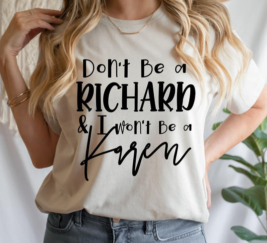Don’t Be A Richard DTF Transfer