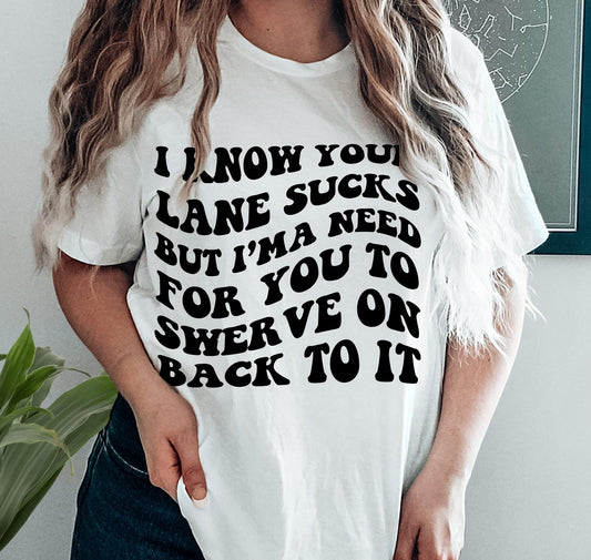 Your Lane Sucks DTF Transfer