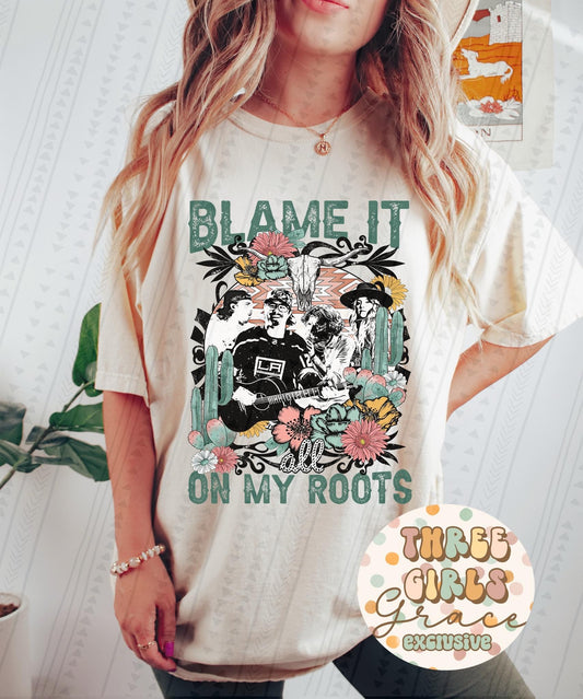 Blame It All On My Roots DTF Transfer