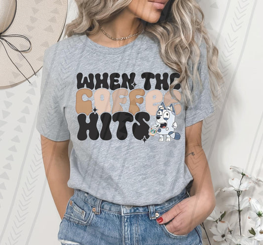 When The Coffee Hits DTF Transfer