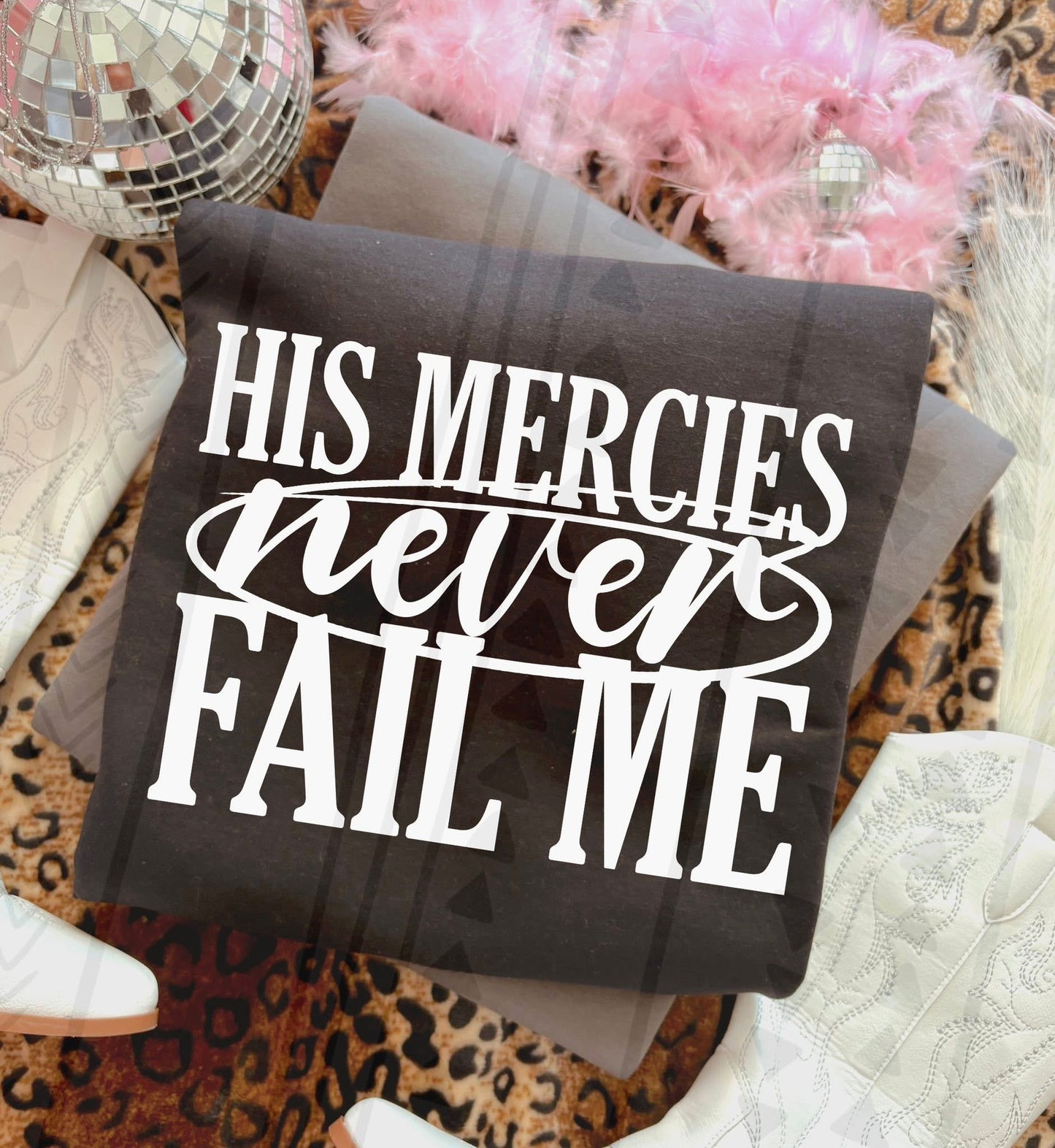 His Mercies Never Fail DTF Transfer