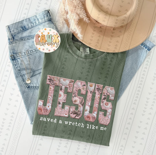Jesus Saved A Wretch Like Me  DTF Transfer