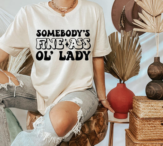Somebody's Fine Ass Ol' Lady DTF Transfer